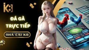 Da Ga Truc Tiep K8 (1)